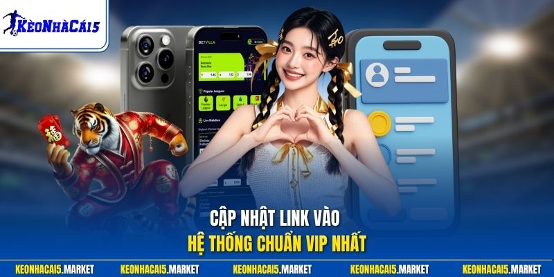 Cập nhật link vào hệ thống chuẩn VIP nhất
